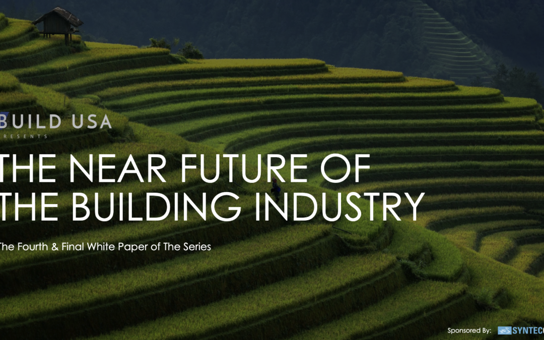 White Paper Four: The Near Future Of The Building Industry